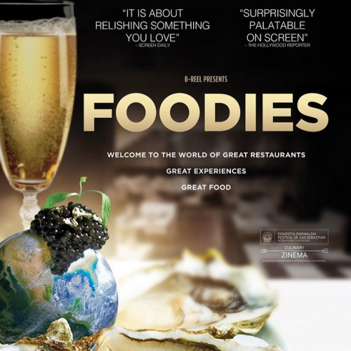 Film Review, FOODIES: Obnoxious Food Bloggers, Best Chefs in the World, International Food Reviews
