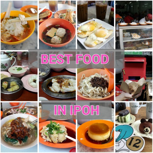 Must Eat! Best Food in Ipoh