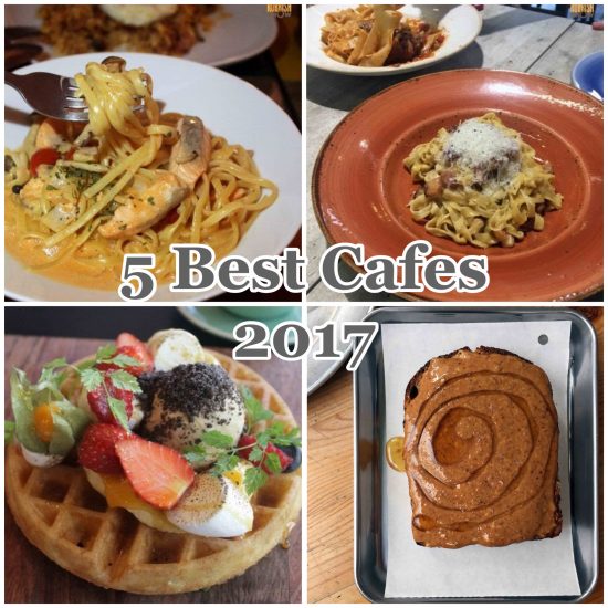 Best Food 2017 Part III: 5 Best Cafes of the Year